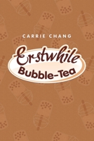 Erstwhile Bubble-Tea B0CDHGRBGC Book Cover