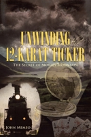 Unwinding the 12-Karat Ticker: The Secret of Morley Mountain 1662410417 Book Cover