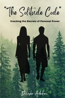 The Solitude Code: Cracking the Secrets of Personal Power 1738090000 Book Cover