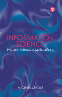 Information Science: History, Ideas, Applications 1783306947 Book Cover