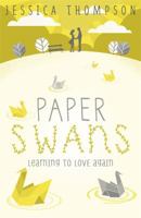 Paper Swans 1444776525 Book Cover