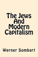The Jews And Modern Capitalism 1544050895 Book Cover
