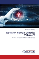 Notes on Human Genetics Volume V: Human Traits and Behavioral Disorders 6203461962 Book Cover