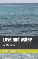 Love and Water: A Memoir B07Y4JNNN4 Book Cover