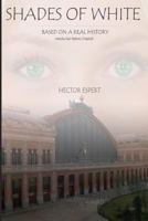 Shades of White: Based on a Real History 1983527661 Book Cover