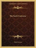 The Soul's Converse 1425372228 Book Cover