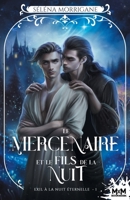Le mercenaire et le fils de La Nuit: Exil à la Nuit Éternelle, T1 (French Edition) B0GMW9PLF7 Book Cover