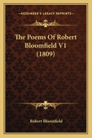 The Poems Of Robert Bloomfield V1 0548725624 Book Cover