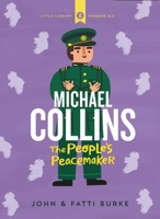 Michael Collins: Soldier and Peacemaker: Little Libray 6 0717194108 Book Cover