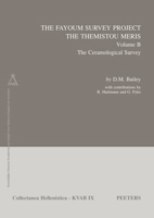 The Fayum Survey Project: the Themistou Meris : Volume B: the Ceramological Survey 9042936282 Book Cover