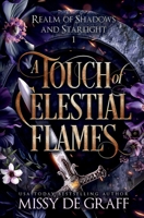 A Touch of Celestial Flames: a Steamy Fae Fantasy Romance (Realm of Shadows and Starlight) 1737027011 Book Cover