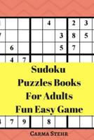 Sudoku Puzzles Books For Adults Fun Easy Game: Puzzles games for adults 200 puzzles sudoku 1974467848 Book Cover
