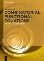 Combinatorial Functional Equations: Advanced Theory 3110624354 Book Cover