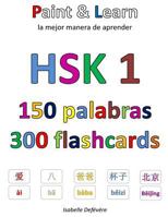 Hsk 1 150 Palabras 300 Flashcards: Paint & Learn 1548043745 Book Cover