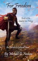 For Freedom: Book 1 of the Land of Sirr Trilogy (The Lythinall) 196065408X Book Cover