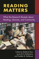 Reading Matters: What the Research Reveals About Reading, Libraries, and Community 1591580668 Book Cover