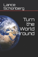 Turn the World Around 1096575612 Book Cover