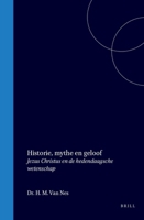 Historie, mythe en geloof: Jezus Christus en de hedendaagsche wetenschap (Dutch Edition) 9004579702 Book Cover