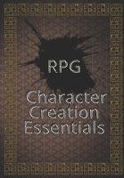 RPG Character Creation Essentials: Unique appearance features and hero story B08KBKV7VT Book Cover