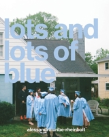 Lots and Lots of Blue B0BBXSTV3B Book Cover