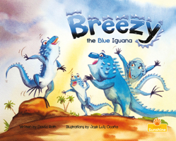 Breezy the Blue Iguana 1039664180 Book Cover