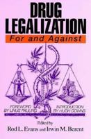 Drug Legalization: For and Against (For and Against, Vol. 1) 0812691849 Book Cover