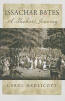 Issachar Bates: A Shaker's Journey 161168434X Book Cover