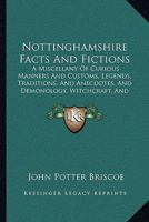 Nottinghamshire Facts and Fictions 1018053670 Book Cover