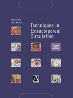 Techniques in Extracorporeal Circulation 0340807237 Book Cover