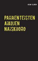 Pahaenteisten Aikojen Naiskuoro 9523304186 Book Cover