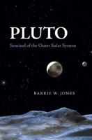 Pluto: Sentinel of the Outer Solar System 0521194369 Book Cover