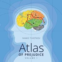 Atlas of Prejudice: Mapping Stereotypes 1491297107 Book Cover