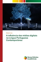 A influência das mídias digitais na Língua Portuguesa Contemporânea 6202408510 Book Cover