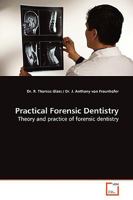Practical Forensic Dentistry: Theory and practice of forensic dentistry 3639171098 Book Cover