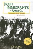 Irish Immigrants in America (You Choose Books) 1429611804 Book Cover