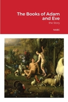 The Books of Adam and Eve 1326236911 Book Cover