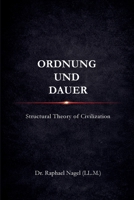 ORDNUNG UND DAUER - Structural Theory of Civilization 3912703116 Book Cover