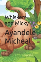 Whiskers and Micky B0GC7XLV9Y Book Cover