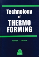 Technology of Thermoforming 1569901988 Book Cover