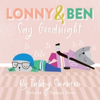 Lonny and Ben Say Goodnight 1977224229 Book Cover