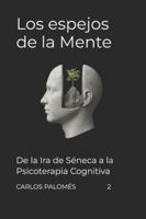 Los espejos de la Mente: De la Ira de Séneca a la Psicoterapia Cognitiva B0G4GDJB6H Book Cover