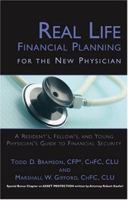 Real Life Financial Planning for the New Physician: A Resident, Fellow, and Young Physician's Guide to Financial Security 1596222921 Book Cover