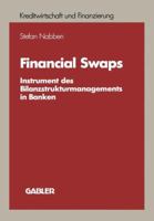 Financial Swaps: Instrument Des Bilanzstrukturmanagements in Banken 3409140174 Book Cover