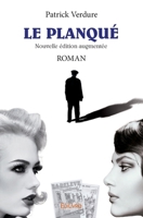 Le planqué - Nouvelle édition augmentée: Roman (French Edition) 2334184071 Book Cover