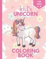 Unicorn Coloring Book For Kids Ages 4-8: Fun Children's Coloring Book - 20 Magical Unicorn Coloring Pages For Toddlers & Kids to Color B08BTTV95Q Book Cover