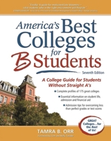 America's Best Colleges for B Students: A College Guide for Students without Straight A's 1617600334 Book Cover