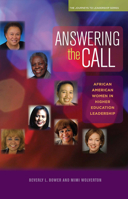 Answering the Call: African American Women in Higher Education Leadership 1579222544 Book Cover