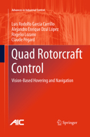 Quad Rotorcraft Control: Vision-Based Hovering and Navigation 1447143981 Book Cover