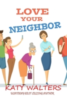 Love your Neighbor B09G9RVLZM Book Cover