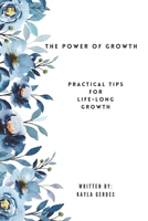 The Power of Growth: Practical Tips for Lifelong Development B0DV3N43CF Book Cover